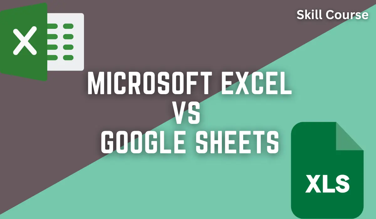 Microsoft Excel Vs Google Sheets