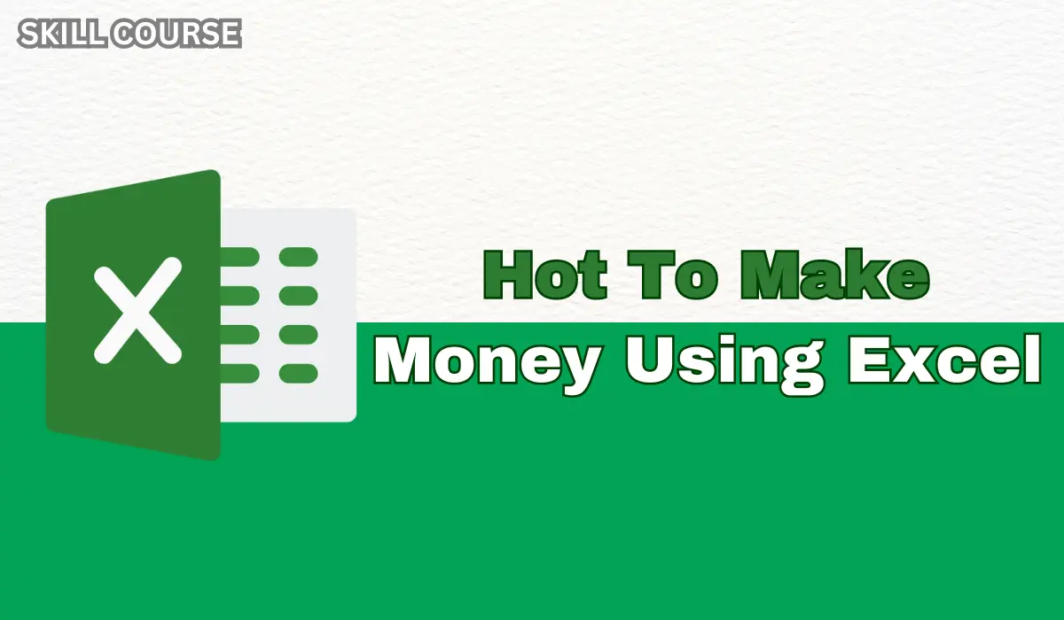 how can I earn money using excel