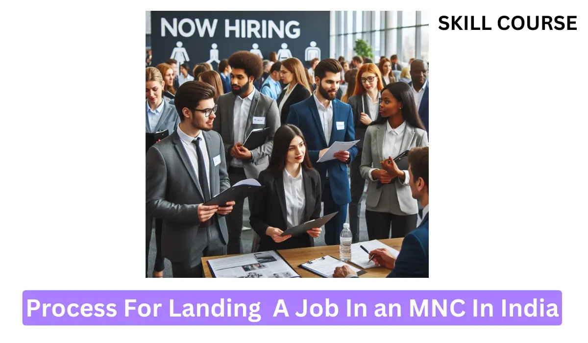 Process For Landing A Job In an MNC In India
